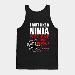 Funny I Fart Like A Ninja, Silent And Deadly Joke Design Tank Top